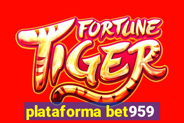 plataforma bet959